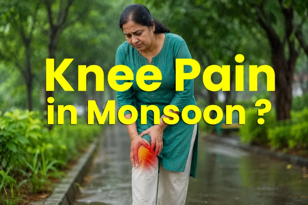 Why Does Knee Pain Increase During Monsoon